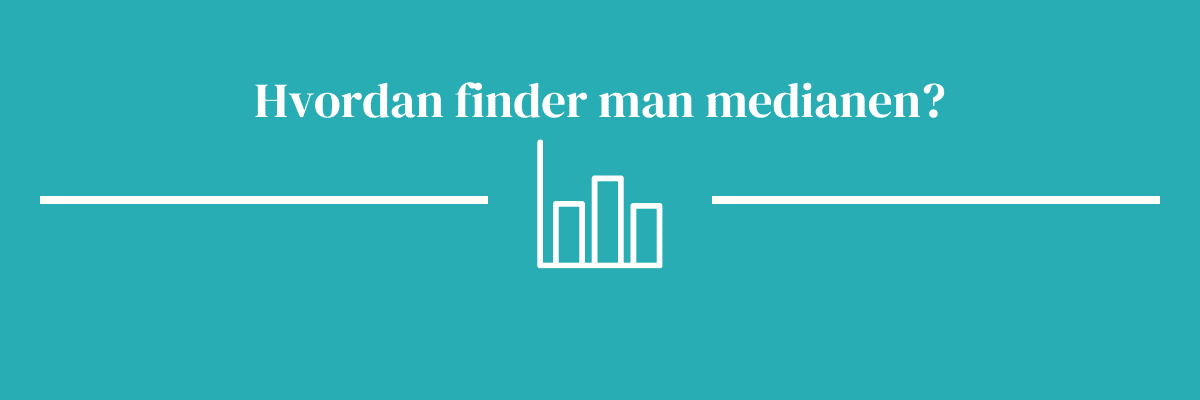 Hvordan finder man medianen?