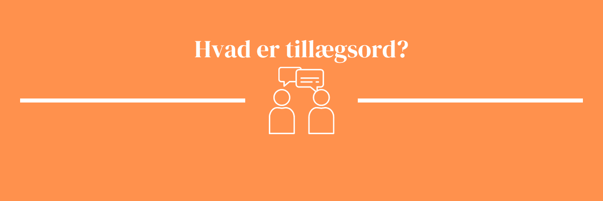 Hvad er tillægsord Hvad er tillægsord